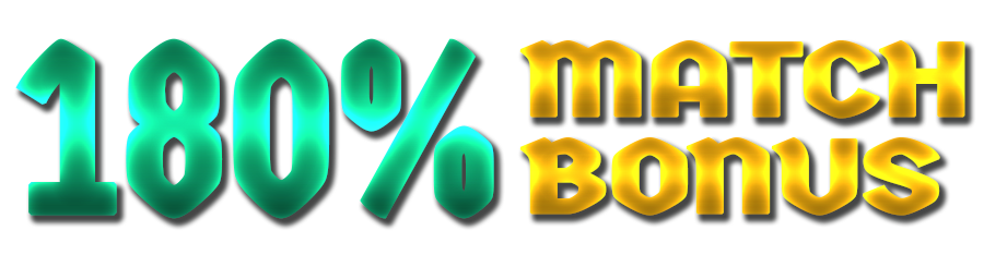 180% Match Bonus